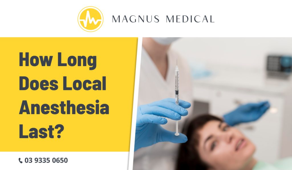 How Long Does Local Anesthesia Last