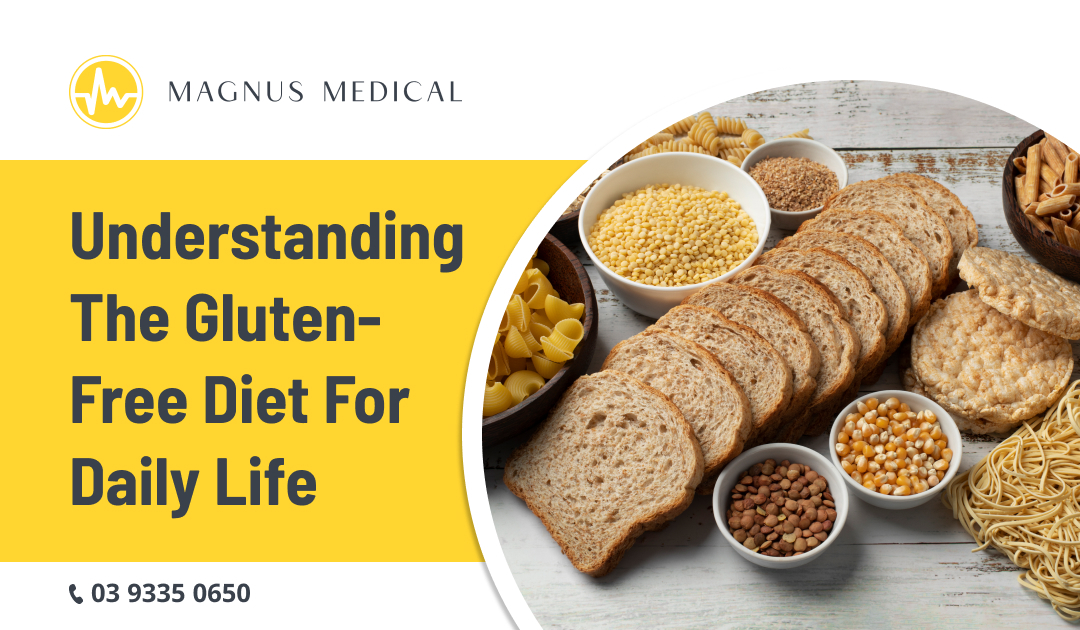 Understanding the Gluten-Free Diet for Daily Life