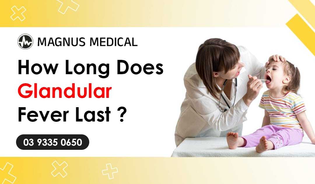 How Long Does Glandular Fever Last