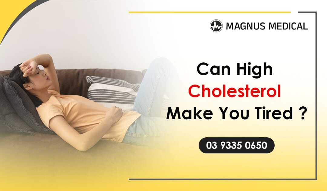 Can High Cholesterol Make You Tired