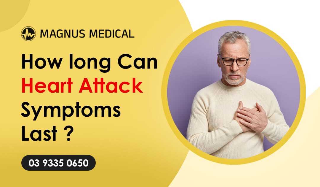 How Long Can Heart Attack Symptoms Last