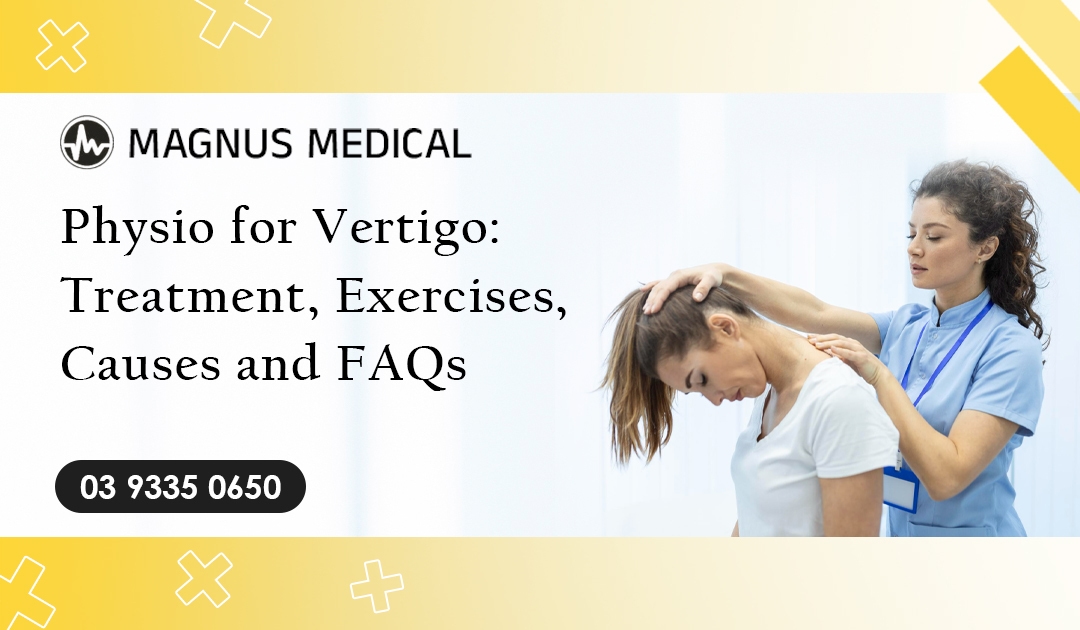 Physio for Vertigo Treatment, Exercises, Causes and FAQs
