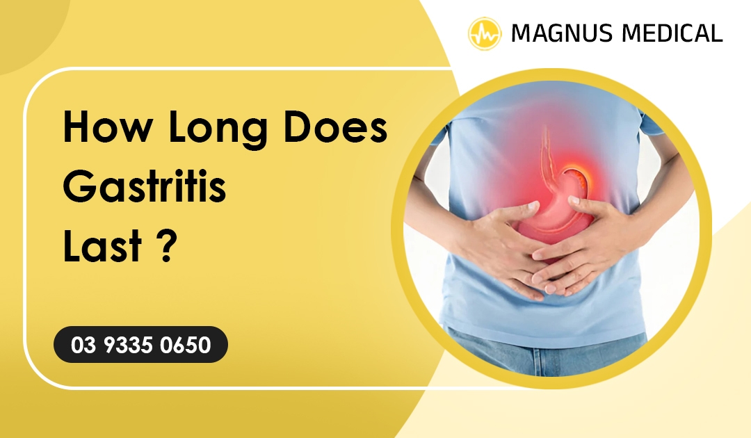 How Long Does Gastritis Last